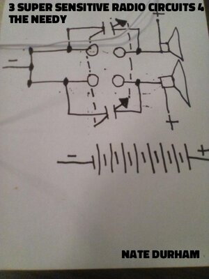 cover image of 3 Super Sensitive Radio Circuits 4 the Needy